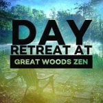 Day Retreat at GW Zen Overwhelmed (re Politics)? The Buddha's Remedy... 9 d8222560 7487 49d9 99f4 a755f91d471c